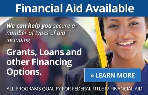 Text on the graphic says Financial Aid Available. We can help you secure a number of types of aid including grants, loans and other financing options. Click here to learn more.